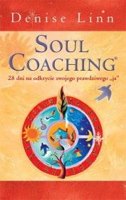 Soul Coaching, 28 dni na odkrycie...w.2. Autor: Denise Linn. Dadada.pl Okładka książki Soul Coaching, 28 dni na odkrycie...w.2