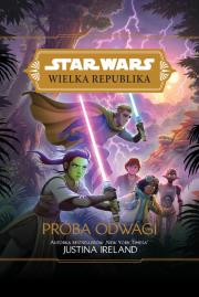 Okładka książki Star Wars Wielka Republika. Próba odwagi