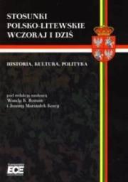 Okładka książki Stosunki polsko-litewskie wczoraj i dziś