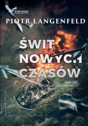 Świt nowych czasów. Autor: Piotr Langenfeld. Dadada.pl Okładka książki Świt nowych czasów