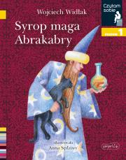 Syrop maga Abrakabry. Czytam sobie. Poziom 1. Autor: Wojciech Widłak. Dadada.pl Okładka książki Syrop maga Abrakabry. Czytam sobie. Poziom 1