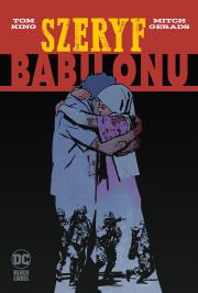 Szeryf Babilonu. Autor: MITCH GERADS. Dadada.pl Okładka książki Szeryf Babilonu