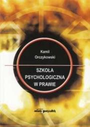 Okładka książki Szkoła psychologiczna w prawie