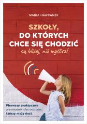 Okładka książki Szkoły, do których chce się chodzić (są bliżej, niż myślisz)
