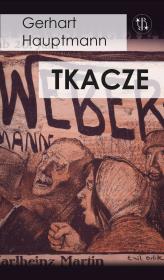 Tkacze. Autor: Gerhart Hauptmann. Dadada.pl Okładka książki Tkacze