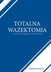 Totalna Wazektomia. Autor: Eugeniusz Siwik. Dadada.pl Okładka książki Totalna Wazektomia