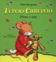 Okładka książki Tupcio Chrupcio. Dbam o zęby BR w.2015