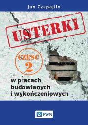 Okładka książki Usterki w pracach budowlanych i wykończeniowych. Część 2
