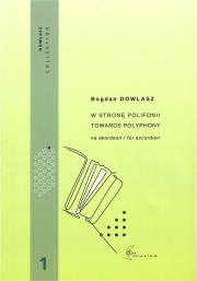 W stronę polifonii Vol. 1 - nuty na akordeon. Autor: Bogdan Dowlasz. Dadada.pl Okładka książki W stronę polifonii Vol. 1 - nuty na akordeon