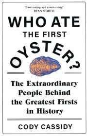Who Ate the First Oyster?. Autor: Cassidy Cody. Dadada.pl Okładka książki Who Ate the First Oyster?