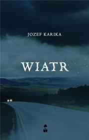 Wiatr. Autor: Jozef Karika. Dadada.pl Okładka książki Wiatr