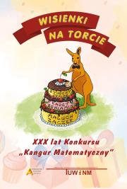 Wisienki na torcie - XXX lat konkursu Kangur Mat.. Autor: Piotr Jędrzejewicz, Witold Kraśkiewicz, Makowski Adam. Dadada.pl Okładka książki Wisienki na torcie - XXX lat konkursu Kangur Mat.