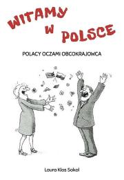 Okładka książki Witamy w Polsce. Polacy oczami obcokrajowca