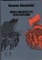 Wobec rodzących się totalitaryzmów. Autor: Roman Dmowski. Dadada.pl Okładka książki Wobec rodzących się totalitaryzmów