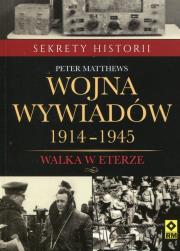 Okładka książki Wojna wywiadów. Walka w eterze 1914-1945