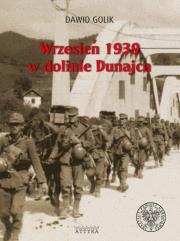 Wrzesień 1939 w dolinie Dunajca. Autor: red. Dawid Golik. Dadada.pl Okładka książki Wrzesień 1939 w dolinie Dunajca