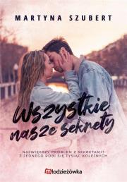 Okładka książki Wszystkie nasze sekrety. Sekrety i kłamstwa. Tom 1