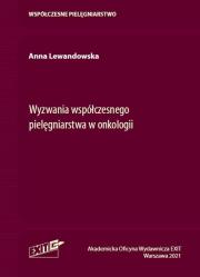 Wyzwania współczesnego pielęgniarstwa w onkologii. Autor: Anna Lewandowska. Dadada.pl Okładka książki Wyzwania współczesnego pielęgniarstwa w onkologii