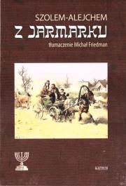 Z jarmarku. Powieść o życiu codziennym Żydów.... Autor: Alejchem Szolem. Dadada.pl Okładka książki Z jarmarku. Powieść o życiu codziennym Żydów...