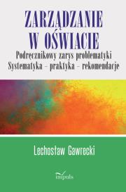 Okładka książki Zarządzanie w oświacie Podręcznikowy zarys problematyki Systematyka – praktyka – rekomendacje