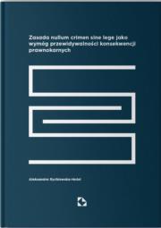 Zasada nullum sine lege jako wymóg.... Autor: Aleksandra Rychlewska-Hotel. Dadada.pl Okładka książki Zasada nullum sine lege jako wymóg...