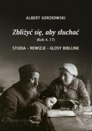 Okładka książki Zbliżyć się, aby słuchać