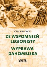 Okładka książki Ze wspomnień legionisty. Wyprawa dahomejska