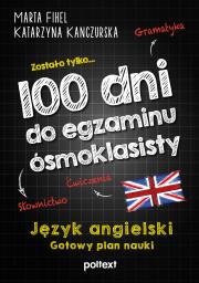 100 dni do egzaminu ósmoklasisty. Autor: Fihel Marta, Katarzyna Kanczurska. Dadada.pl Okładka książki 100 dni do egzaminu ósmoklasisty
