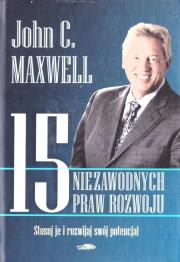 15 niezawodnych praw rozwoju. Autor: John C. Maxwell. Dadada.pl Okładka książki 15 niezawodnych praw rozwoju
