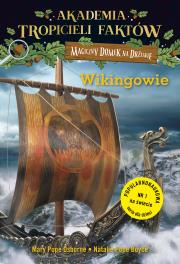 Akademia tropicieli faktów. Wikingowie. Magiczny domek na drzewie. Autor: Mary Pope Osbornery. Dadada.pl Okładka książki Akademia tropicieli faktów. Wikingowie. Magiczny domek na drzewie