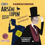 Arsne Lupin dżentelmen włamywacz T.2 audiobook. Autor: Dariusz Rekosz Maurice Leblanc. Dadada.pl Okładka książki Arsne Lupin dżentelmen włamywacz T.2 audiobook