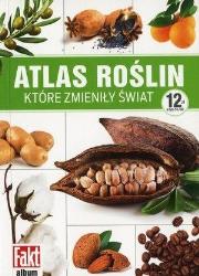 Okładka książki Atlas roślin, które zmieniły świat