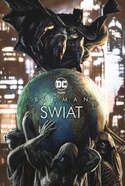 Batman: Świat. Autor: Różni Autorzy, Tomasz Sidorkiewicz. Dadada.pl Okładka książki Batman: Świat