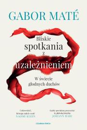Okładka książki Bliskie spotkania z uzależnieniem