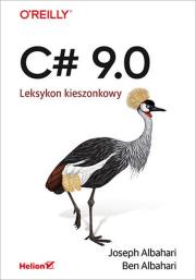 C# 9.0 Leksykon kieszonkowy. Autor: Joseph Albahari, Ben Albahari. Dadada.pl Okładka książki C# 9.0 Leksykon kieszonkowy
