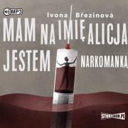 Okładka książki CD MP3 Mam na imię Alicja. Jestem narkomanką