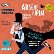 CD MP3 Ucieczka z więzienia. Arsène Lupin dżentelmen włamywacz. Tom 3. Autor: Dariusz Rekosz Maurice Leblanc. Dadada.pl Okładka książki CD MP3 Ucieczka z więzienia. Arsène Lupin dżentelmen włamywacz. Tom 3
