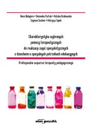 Okładka książki Charakterystyka wybranych pomocy terapeutycznych do realizacji zajęć specjalistycznych z dzieckiem o