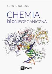 Chemia bionieorganiczna. Autor: Roat-Malone Rosette M.. Dadada.pl Okładka książki Chemia bionieorganiczna