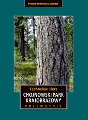 Chojnowski Park Krajobrazowy. Przewodnik wyd. 3. Autor: Herz Lechosław. Dadada.pl Okładka książki Chojnowski Park Krajobrazowy. Przewodnik wyd. 3