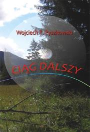 Ciąg dalszy. Autor: Pyszkowski Wojciech T.. Dadada.pl Okładka książki Ciąg dalszy