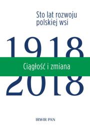 Okładka książki Ciągłość i zmiana Sto lat rozwoju polskiej wsi Tom 3