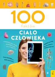 Ciało człowieka. 100 faktów. Autor: Patrycja Zarawska. Dadada.pl Okładka książki Ciało człowieka. 100 faktów