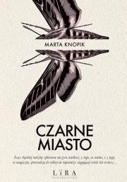 Czarne Miasto. Autor: Knopik Marta. Dadada.pl Okładka książki Czarne Miasto