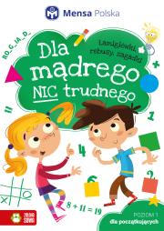 Dla mądrego nic trudnego. Poziom 1. Dla początkujących. Autor: Opracowanie zbiorowe. Dadada.pl Okładka książki Dla mądrego nic trudnego. Poziom 1. Dla początkujących