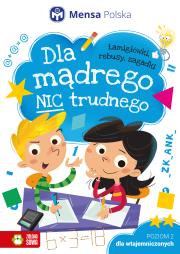 Dla mądrego nic trudnego. Poziom 2. Dla wtajemniczonych. Autor: Opracowanie zbiorowe. Dadada.pl Okładka książki Dla mądrego nic trudnego. Poziom 2. Dla wtajemniczonych