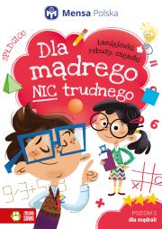 Dla mądrego nic trudnego. Poziom 3. Dla mądrali. Autor: Opracowanie zbiorowe. Dadada.pl Okładka książki Dla mądrego nic trudnego. Poziom 3. Dla mądrali