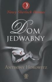 Okładka książki Dom Jedwabny - Anthony Horowitz - uszkodzone