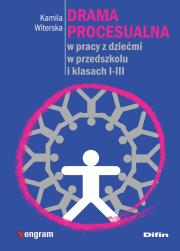 Drama procesualna w pracy z dziećmi w przedszkolu i klasach I-III. Autor: Witerska Kamila. Dadada.pl Okładka książki Drama procesualna w pracy z dziećmi w przedszkolu i klasach I-III