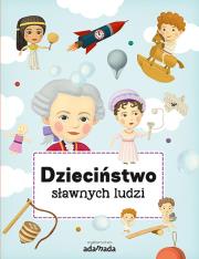 Dzieciństwo sławnych ludzi. Autor: Petra Texlova. Dadada.pl Okładka książki Dzieciństwo sławnych ludzi